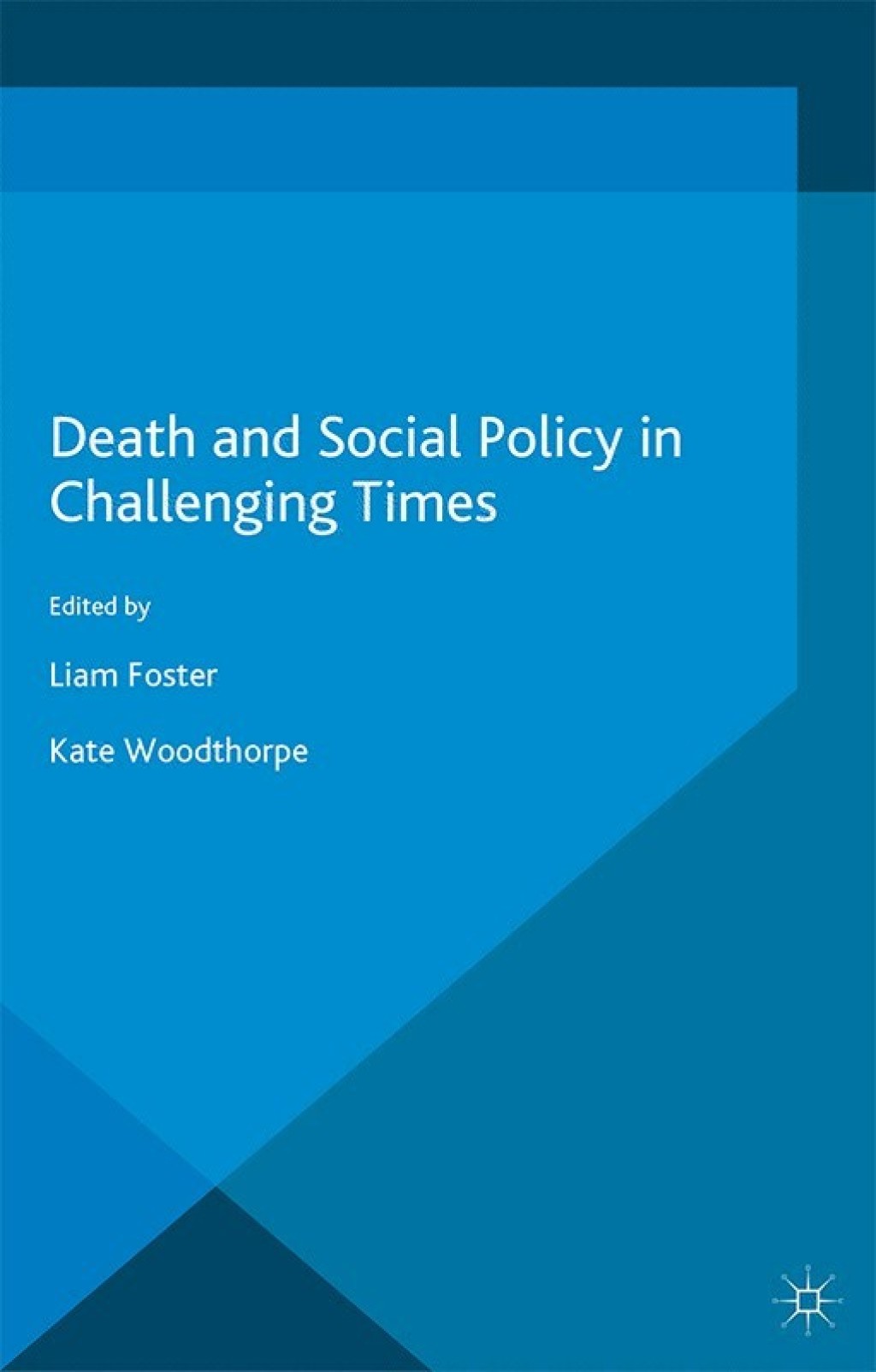 Death and Social Policy in Challenging Times 