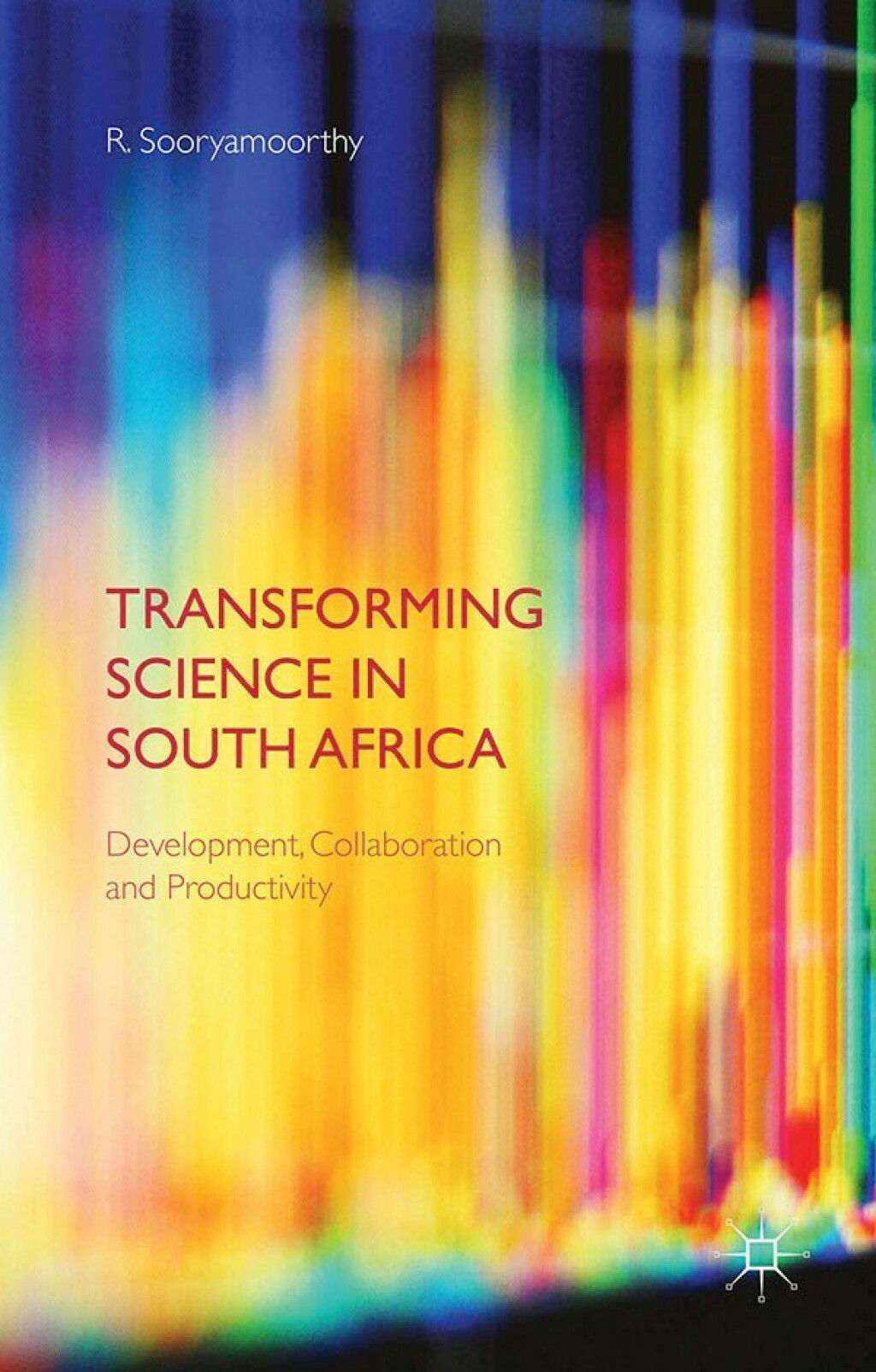 Transforming Science in South Africa Development, Collaboration and Productivity 