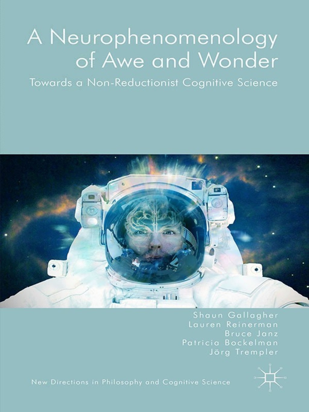 A Neurophenomenology of Awe and Wonder Towards a Non-Reductionist Cognitive Science 
