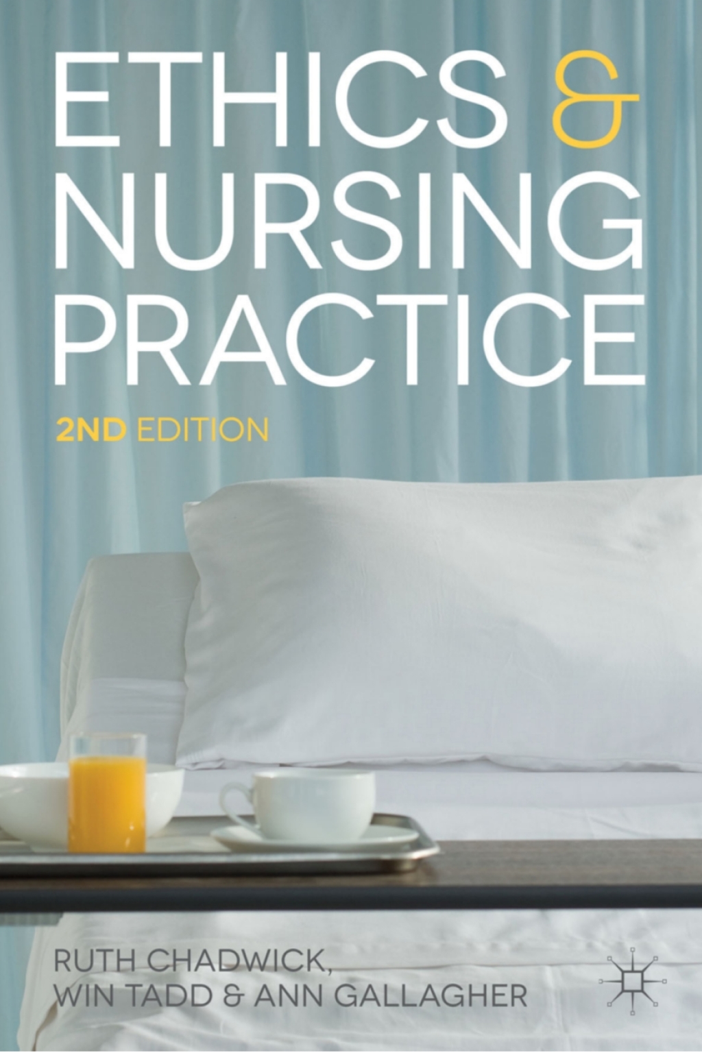 Ethics and Nursing Practice A Case Study Approach 2nd Edition