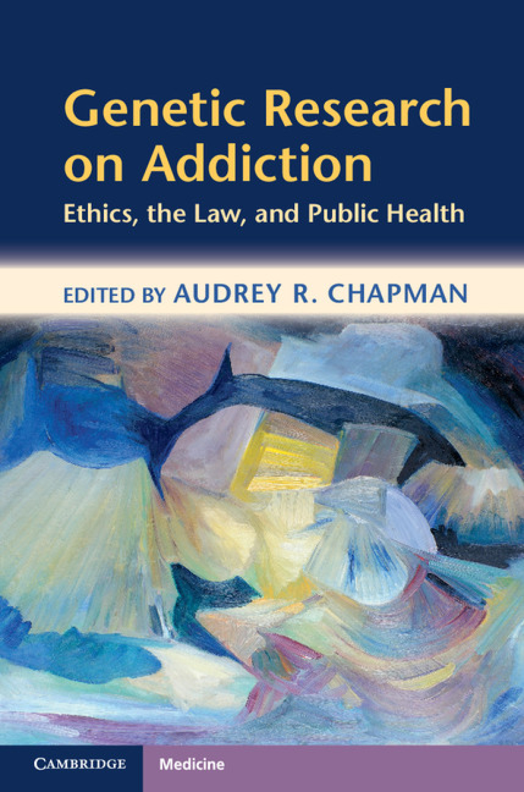 Genetic Research on Addiction Ethics, the Law, and Public Health 1st Edition