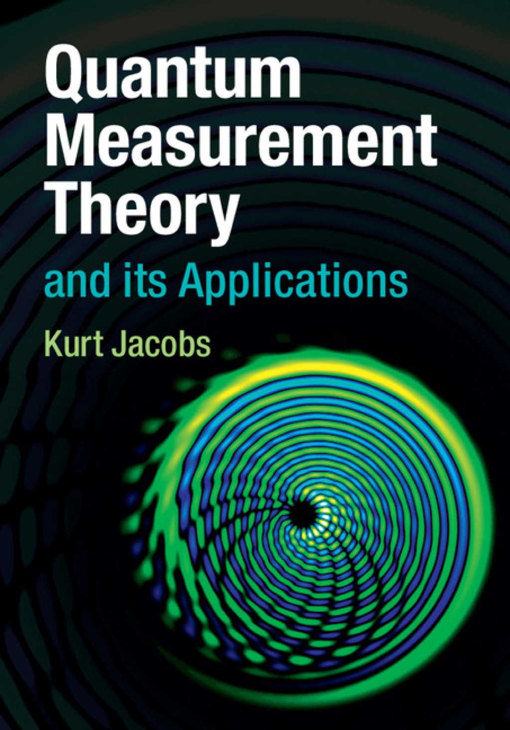Quantum Measurement Theory and its Applications 1st Edition