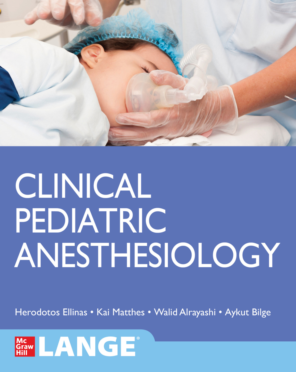 Clinical Pediatric Anesthesiology (Lange) 1st Edition