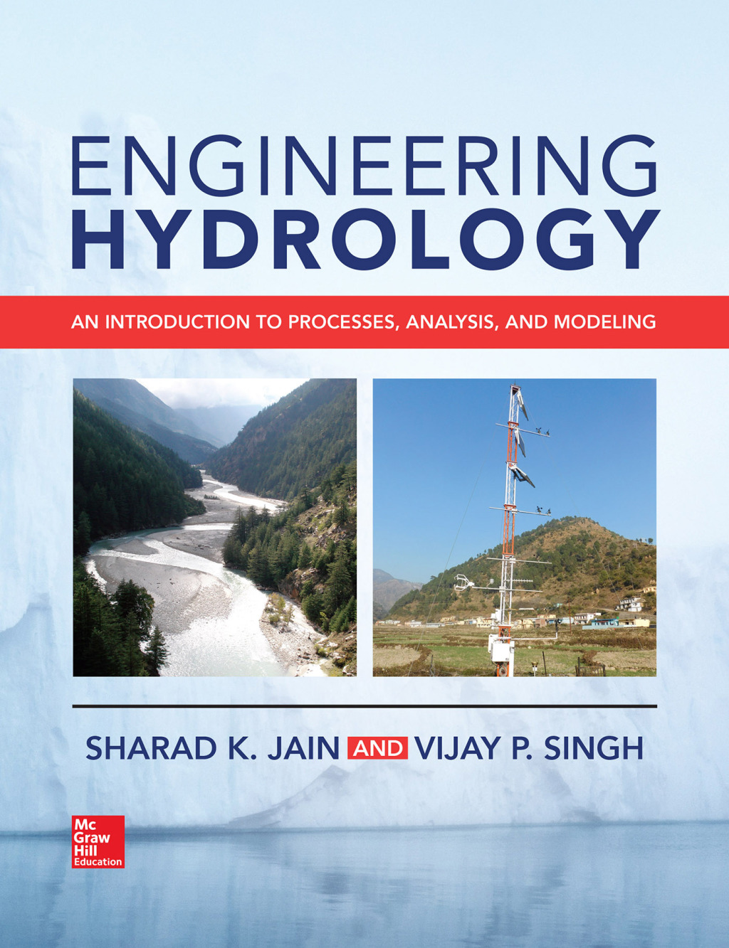 Engineering Hydrology: An Introduction to Processes, Analysis, and Modeling 1st Edition