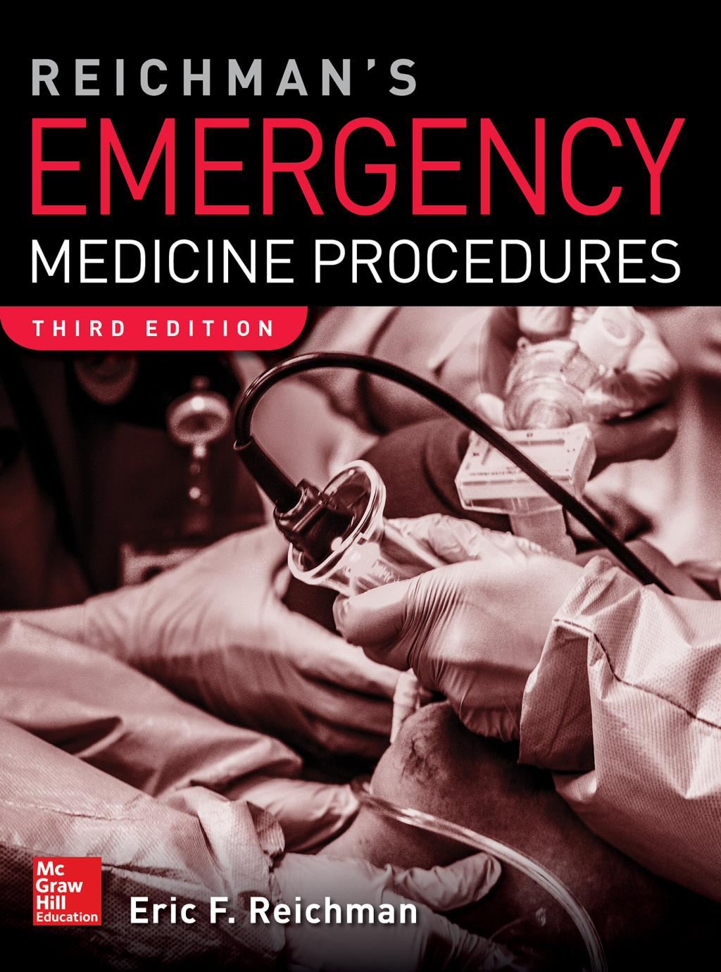 Reichman's Emergency Medicine Procedures, 3rd Edition 3rd Edition