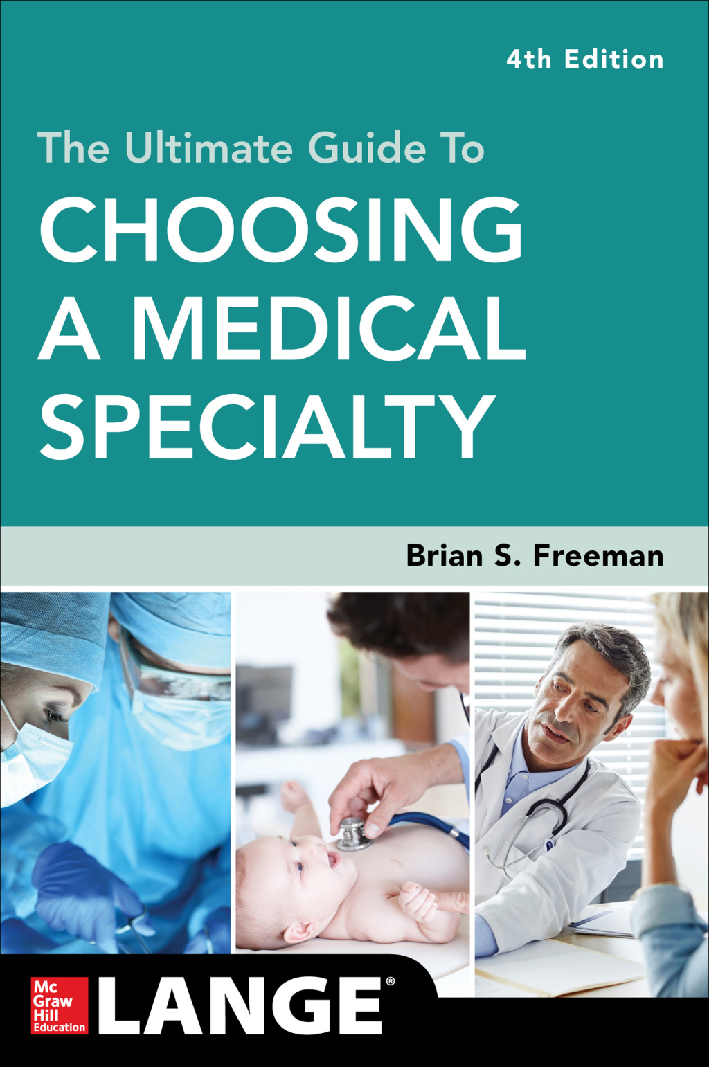 The Ultimate Guide to Choosing a Medical Specialty, Fourth Edition 4th Edition