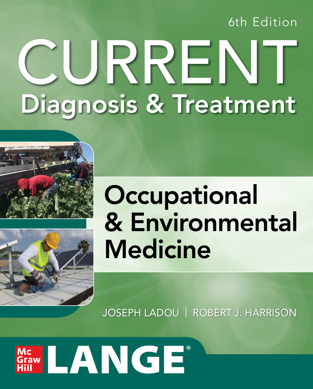 CURRENT Diagnosis & Treatment Occupational & Environmental Medicine 6th Edition