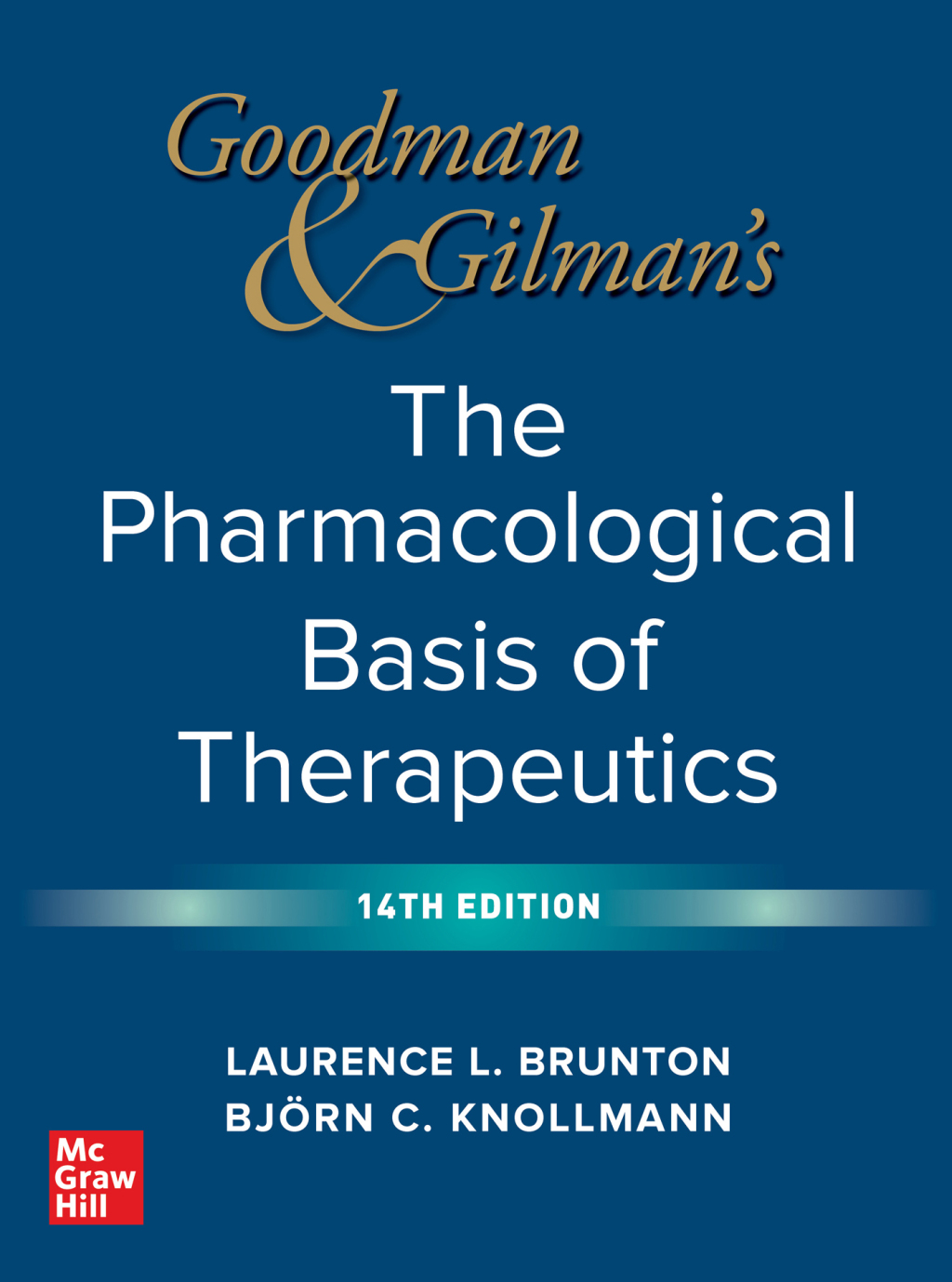 Goodman and Gilman's The Pharmacological Basis of Therapeutics 14th Edition