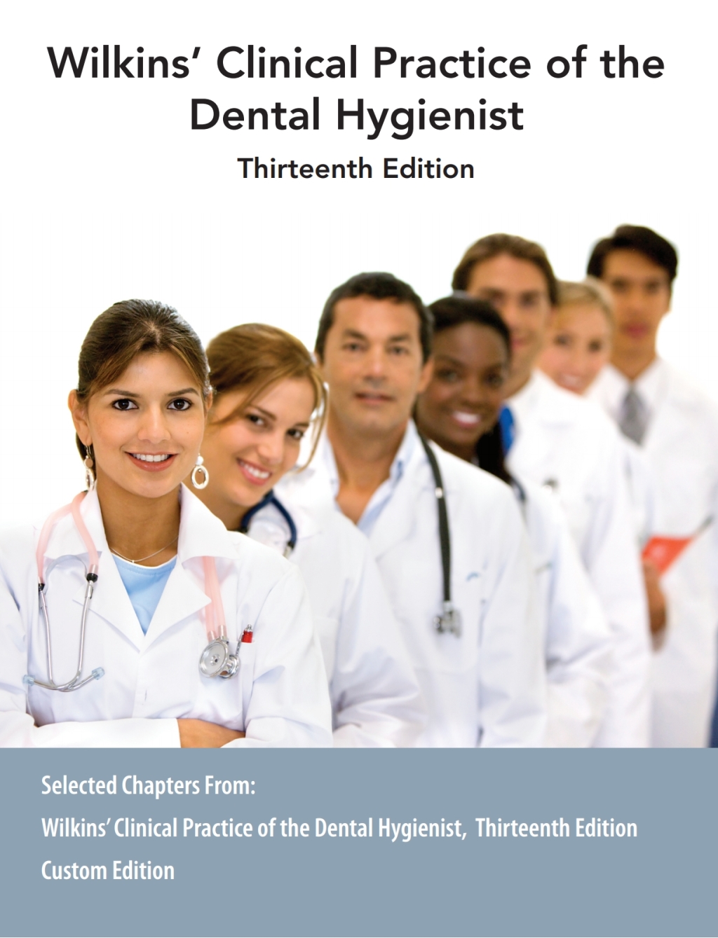 Custom Edition: Wilkins' Clinical Practice of the Dental Hygienist 13th Edition
