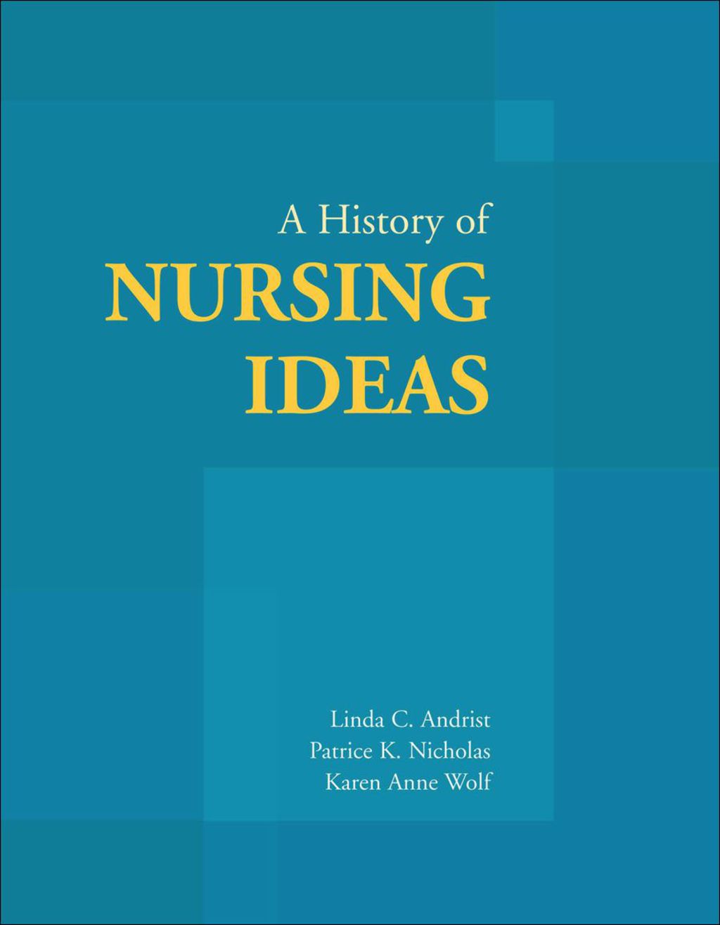 A History of Nursing Ideas 1st Edition