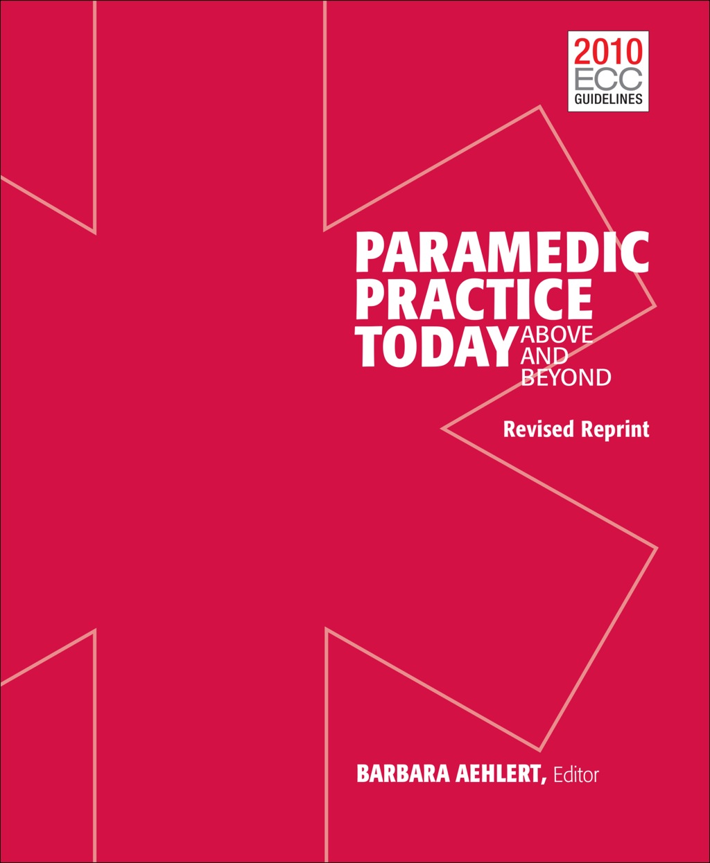 Paramedic Practice Today: Above and Beyond, Two-Volume Set 