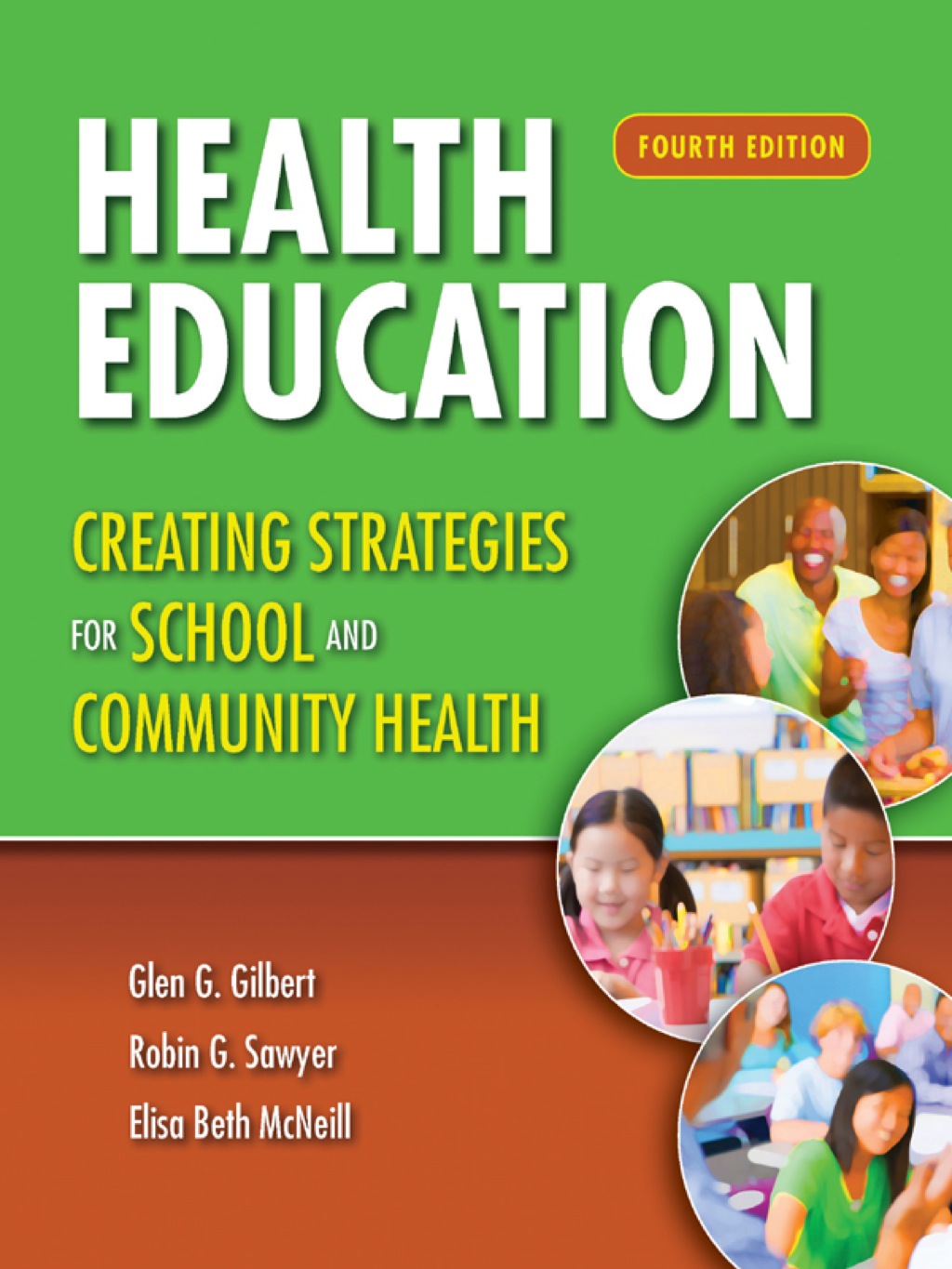 Health Education: Creating Strategies for School & Community Health Creating Strategies for School & Community Health 4th Edition