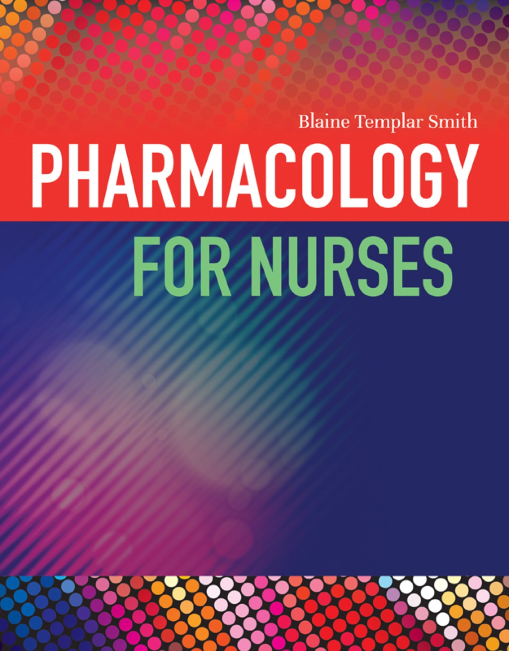Pharmacology for Nurses 1st Edition