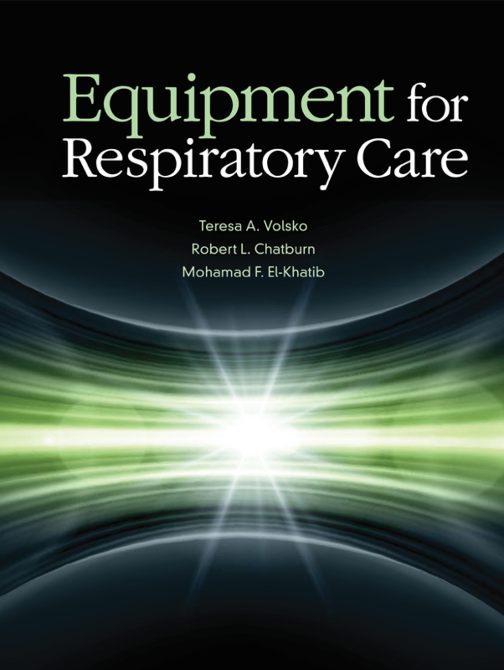 Equipment for Respiratory Care 1st Edition
