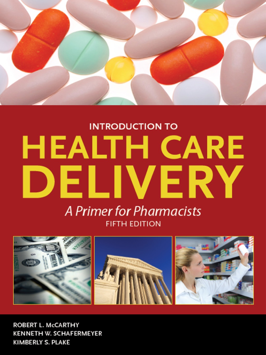 Introduction to Health Care Delivery (book) A Primer for Pharmacists 5th Edition