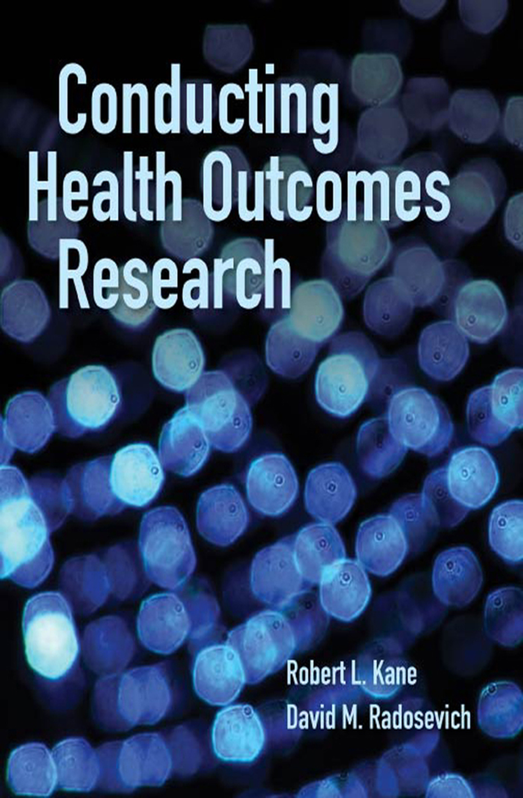 Conducting Health Outcomes Research 1st Edition