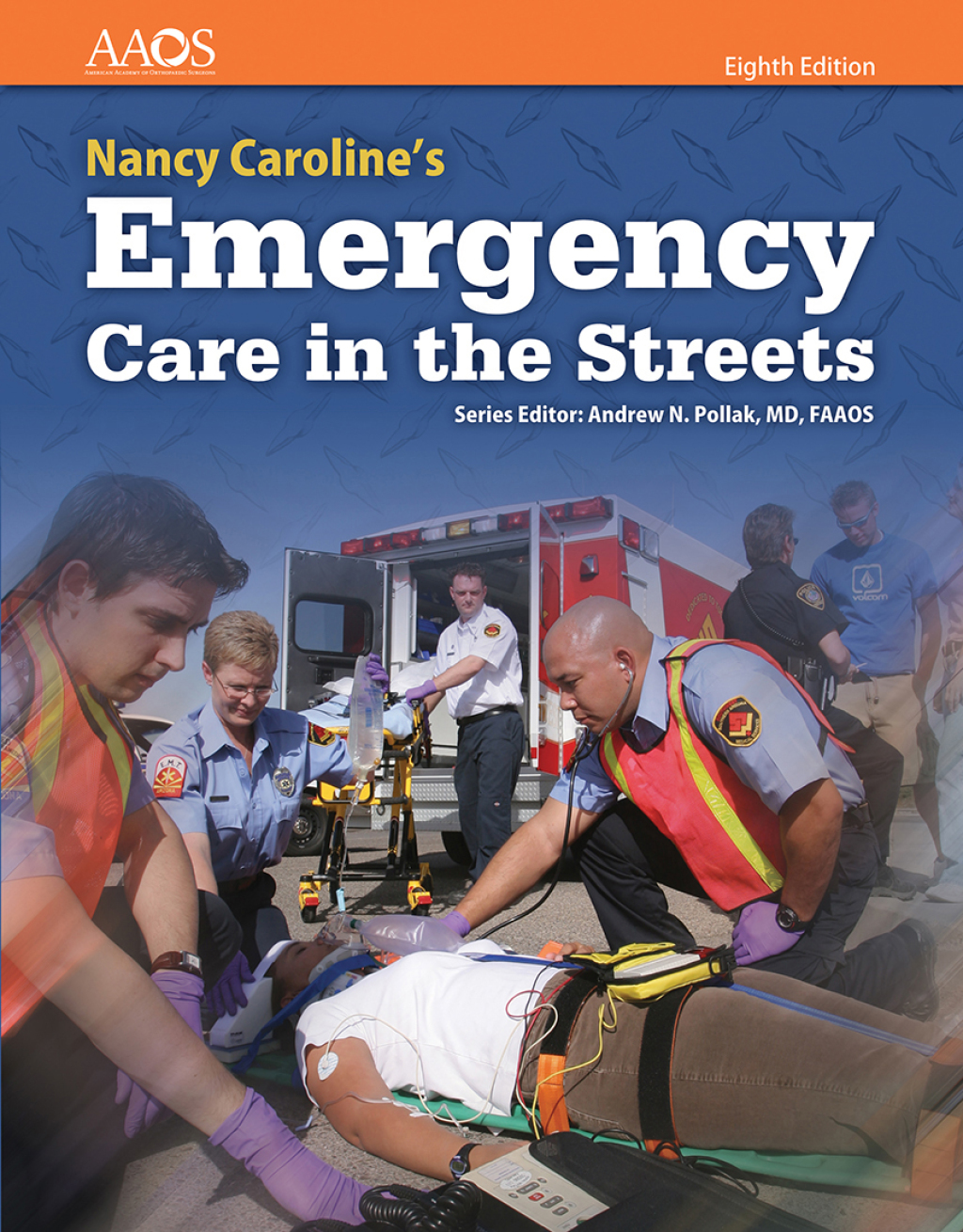 Paramedic: Nancy Caroline’s Emergency Care in the Streets 8th Edition