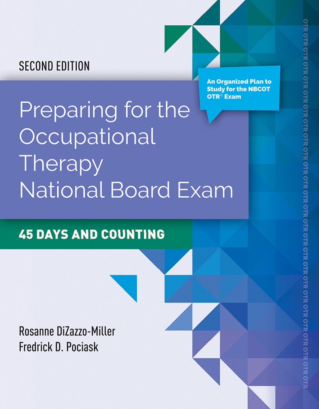 Preparing for the Occupational Therapy National Board Exam: 45 Days and Counting 45 Days and Counting 2nd Edition