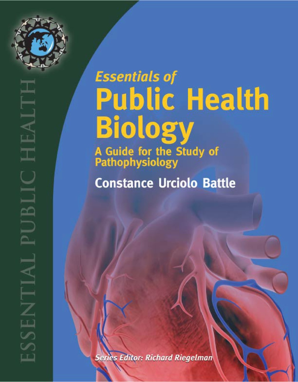 Essentials of Public Health Biology: A Guide for the Study of Pathophysiology 1st Edition