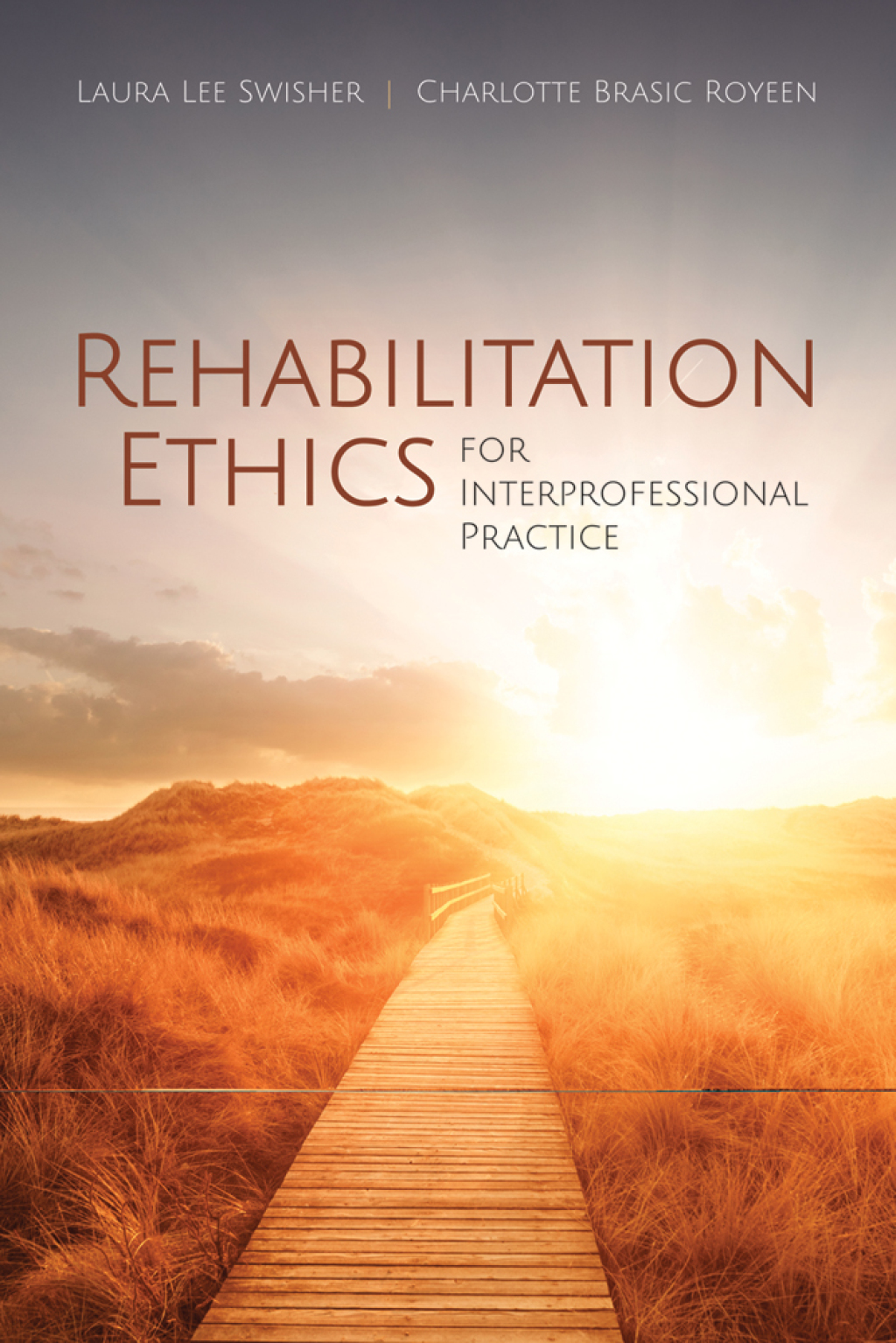 Rehabilitation Ethics for Interprofessional Practice Beyond Principles, Individualism, and Professional Silos 