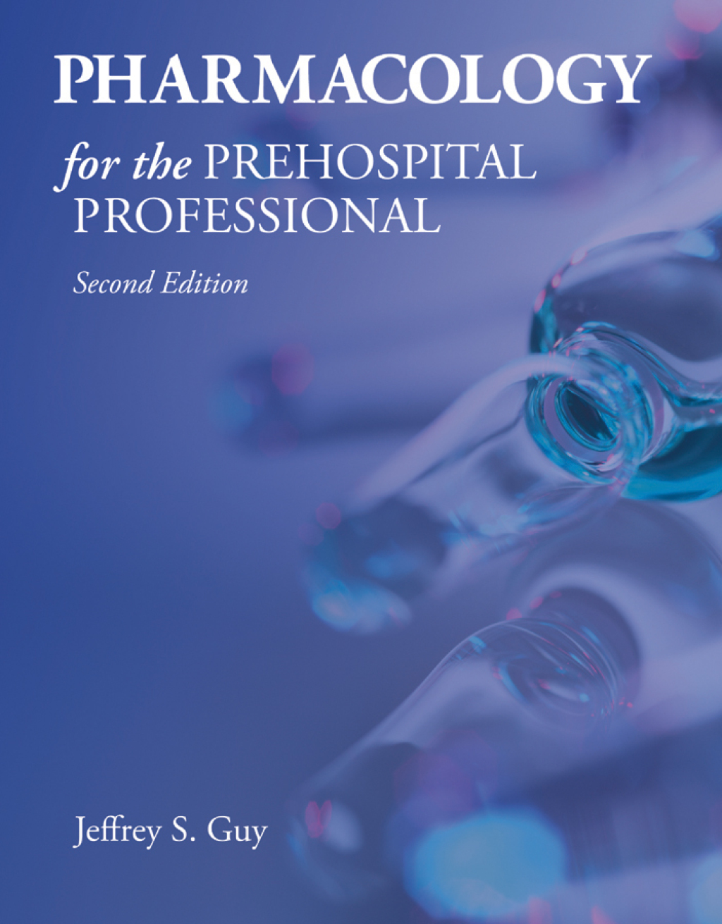 Pharmacology for the Prehospital Professional 2nd Edition