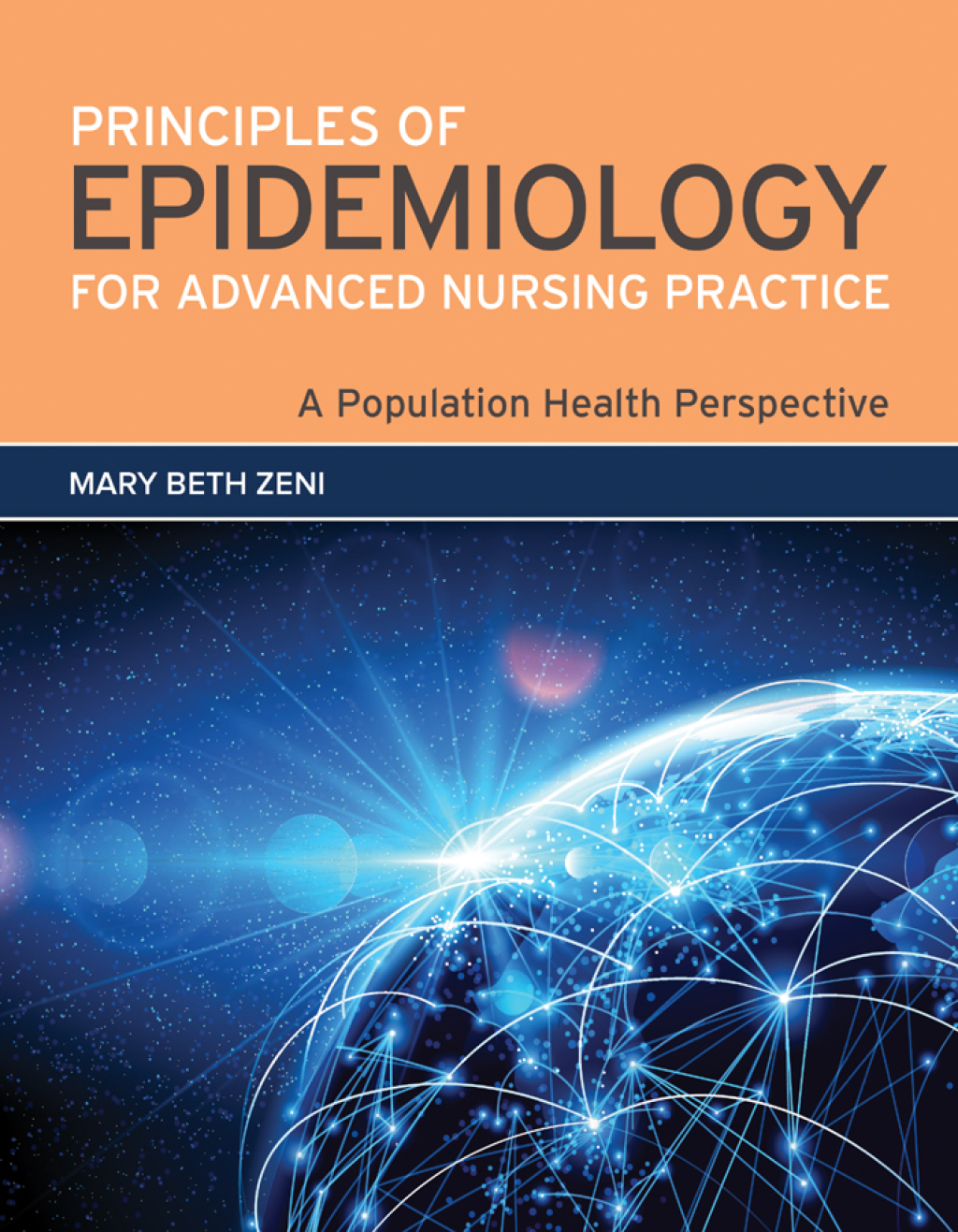 Principles of Epidemiology for Advanced Nursing Practice: A Population Health Perspective A Population Health Perspective 