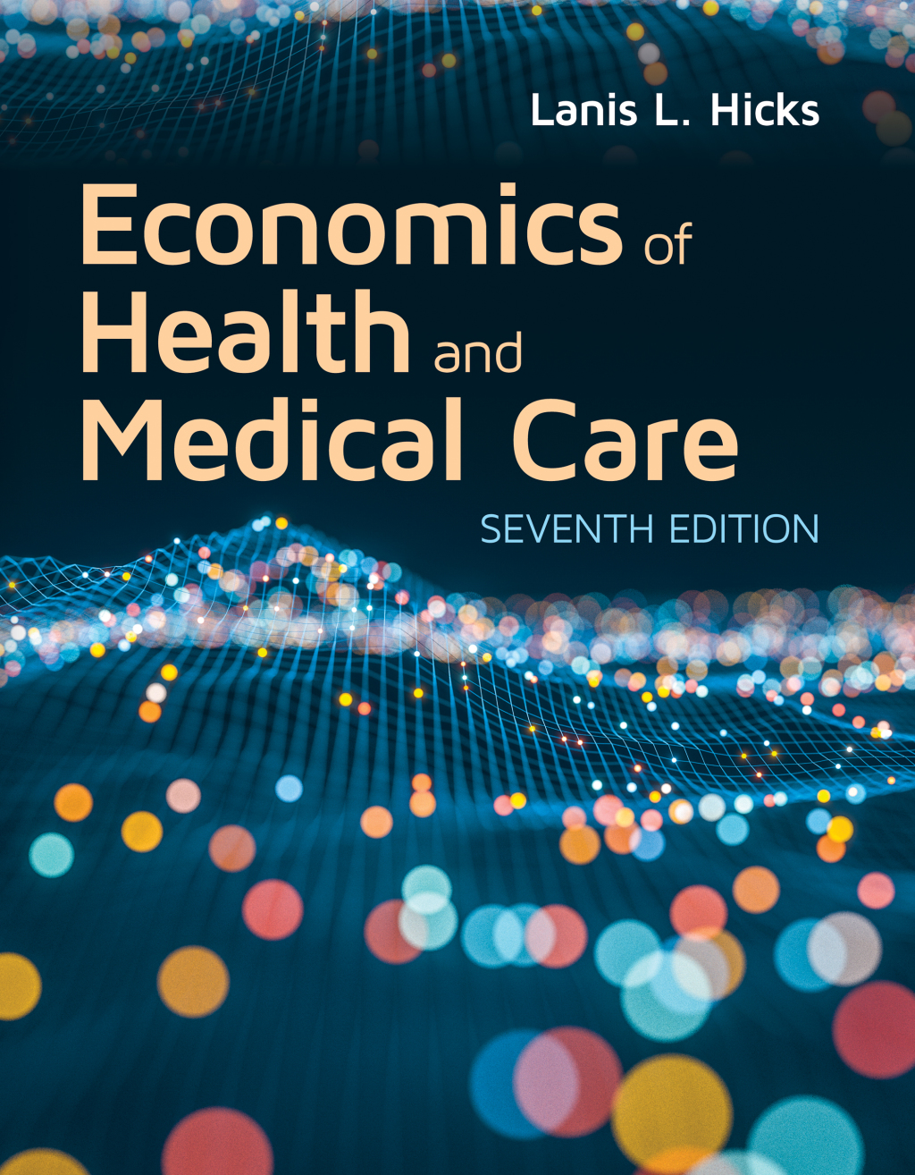 Economics of Health and Medical Care 7th Edition