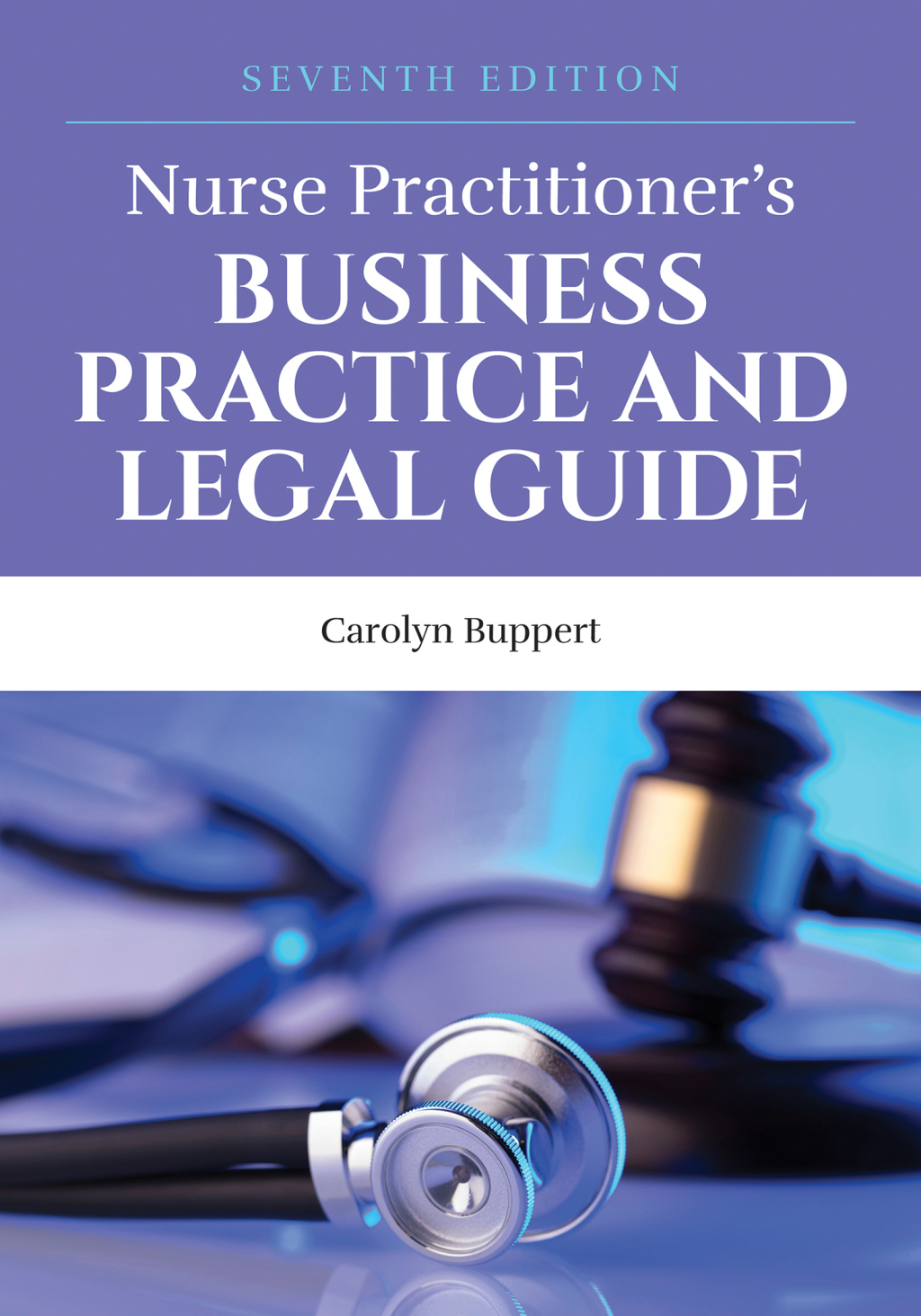 Nurse Practitioner's Business Practice and Legal Guide 7th Edition