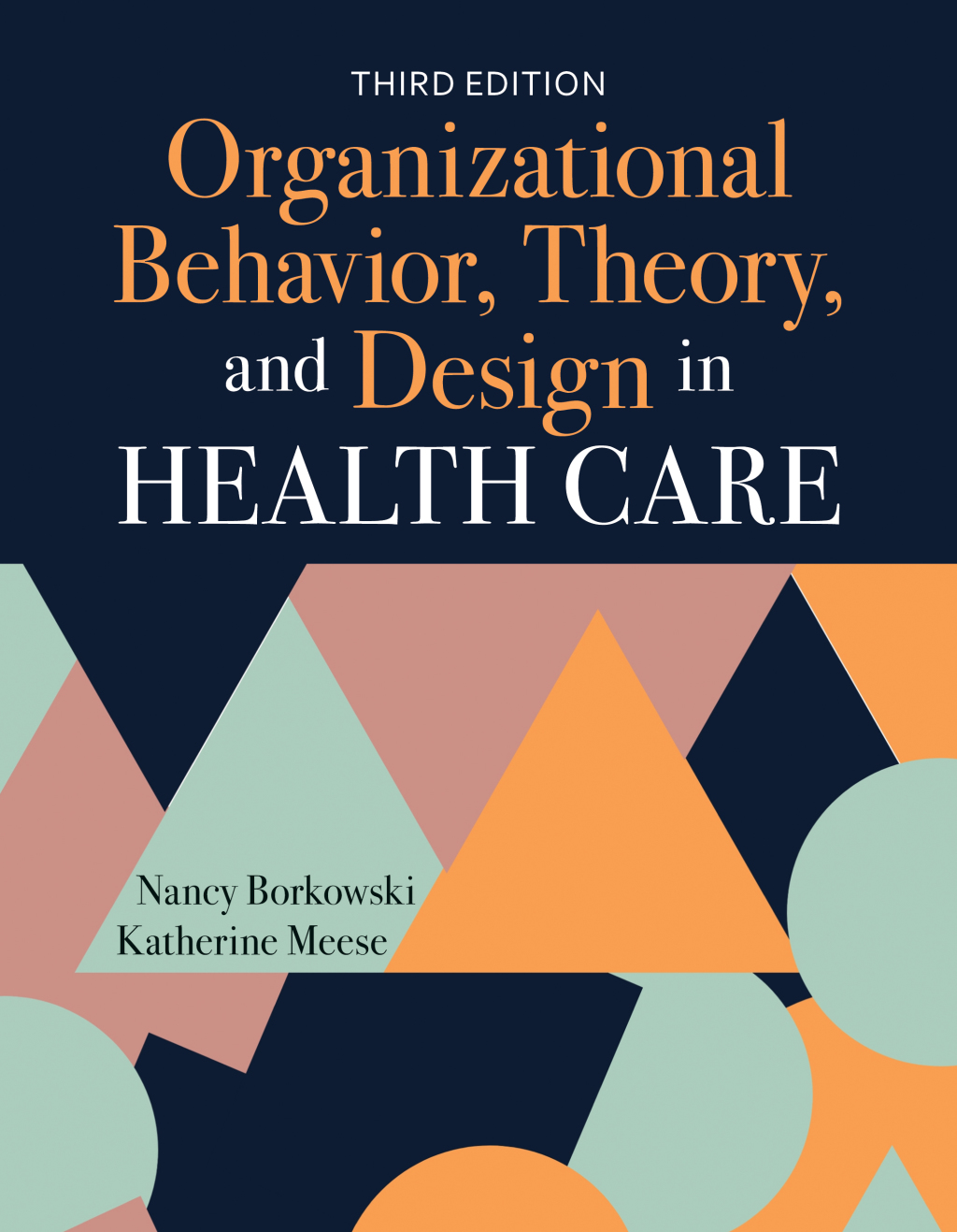 Organizational Behavior, Theory, and Design in Health Care 3rd Edition