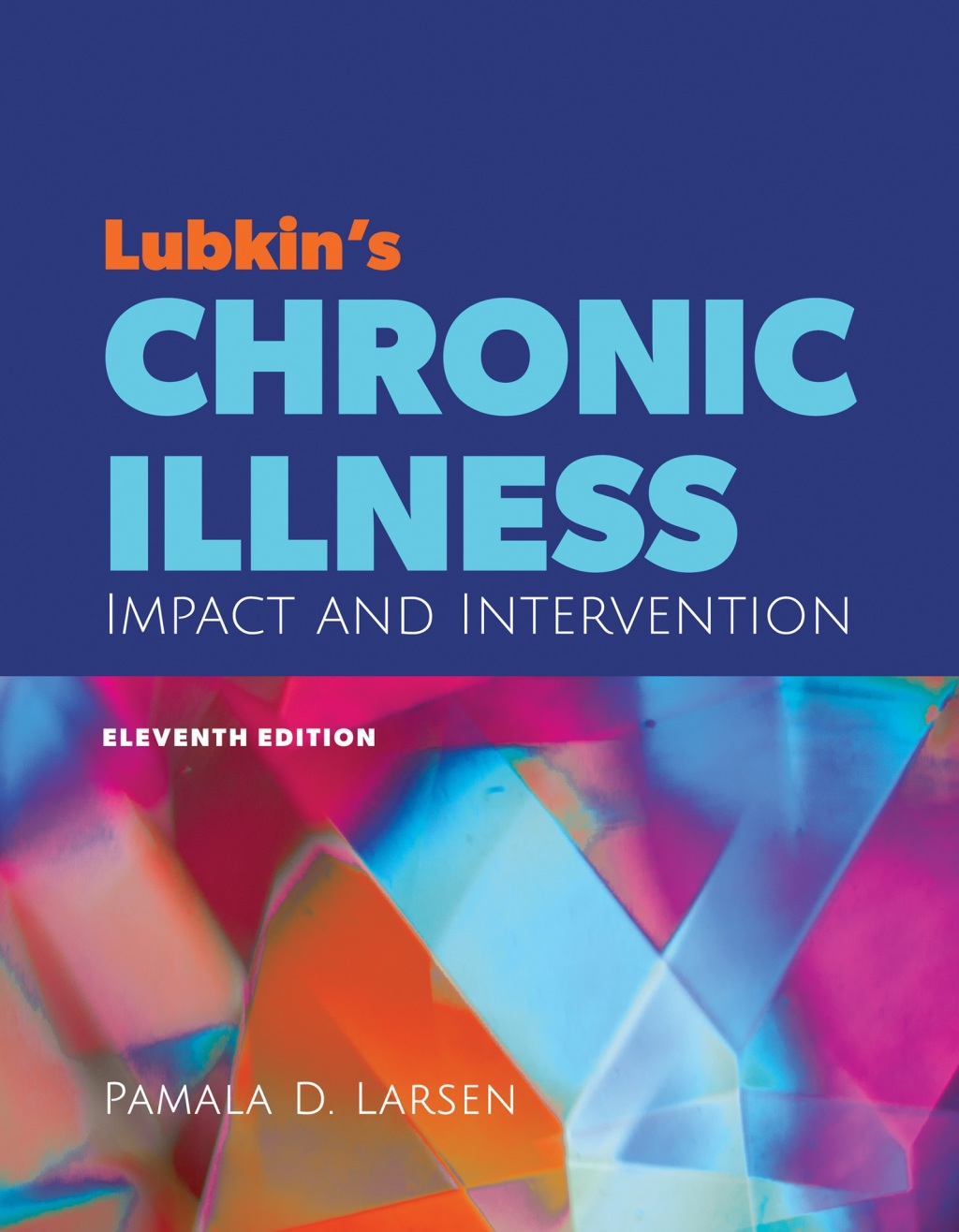 Lubkin's Chronic Illness: Impact and Intervention 11th Edition