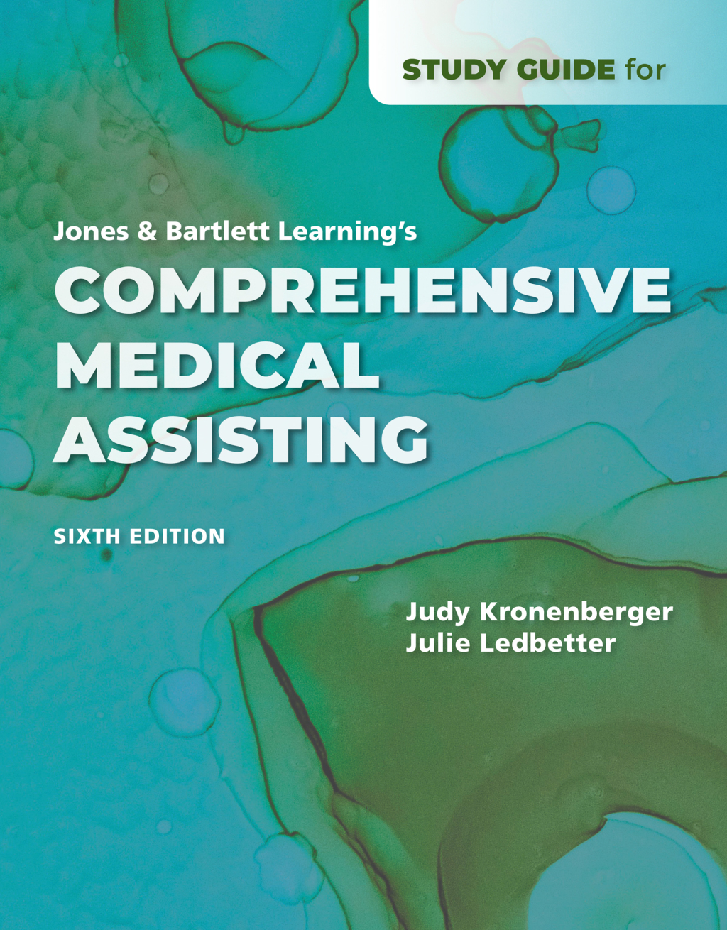 Study Guide for Jones & Bartlett Learning's Comprehensive Medical Assisting 6th Edition