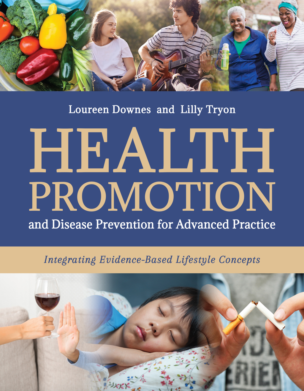 Health Promotion and Disease Prevention for Advanced Practice: Integrating Evidence-Based Lifestyle Concepts 1st Edition