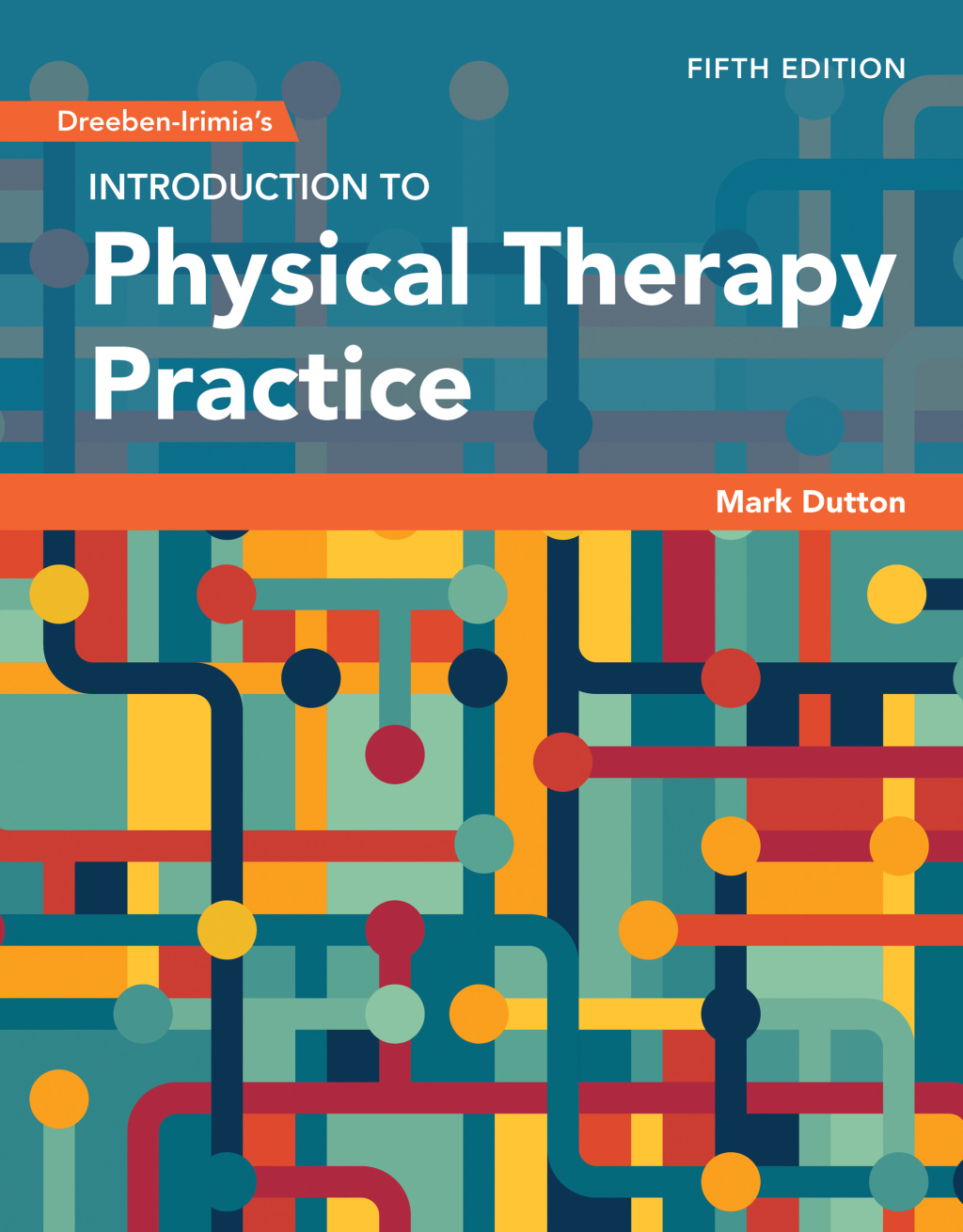 Dreeben-Irimia's Introduction to Physical Therapy Practice with Navigate Advantage Access 5th Edition