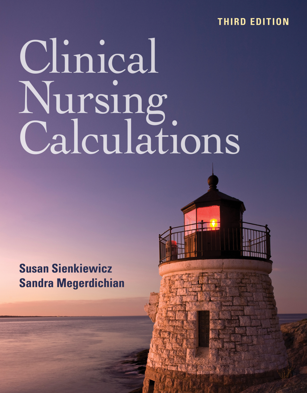 Clinical Nursing Calculations with Navigate Advantage Access 3rd Edition