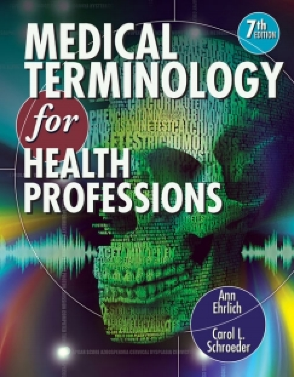 Learning Lab for Ehrilich/Schroeder's Medical Terminology for Health Professions with Studyware 7th Edition