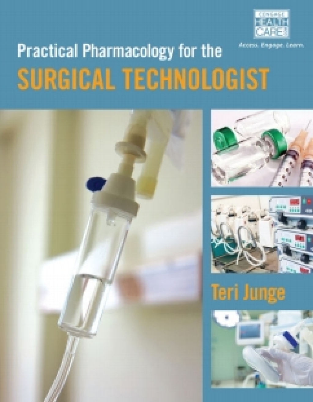 MindTap Surgical Technology for Junge's Practical Pharmacology for the Surgical Technologist, 1st Edition, [Instant Access], 2 terms (12 months) 1st Edition