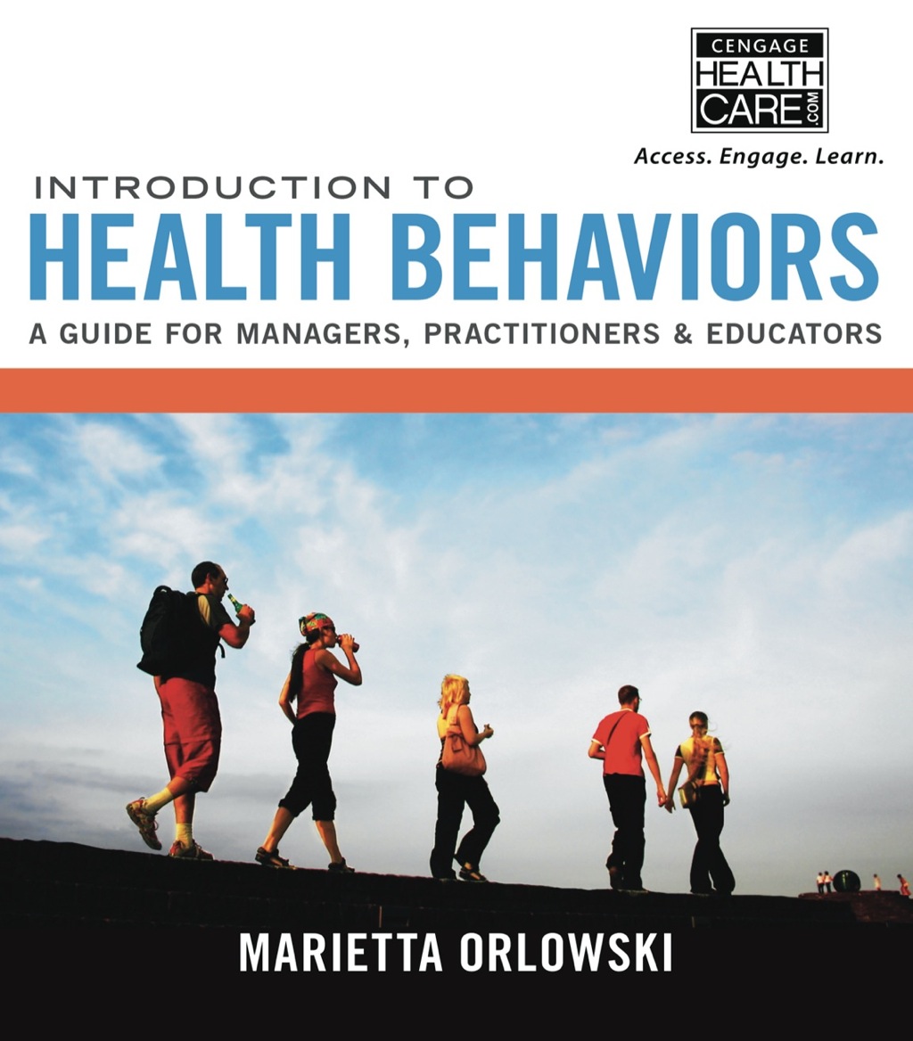 Introduction to Health Behaviors: A Guide for Managers, Practitioners & Educators 1st Edition