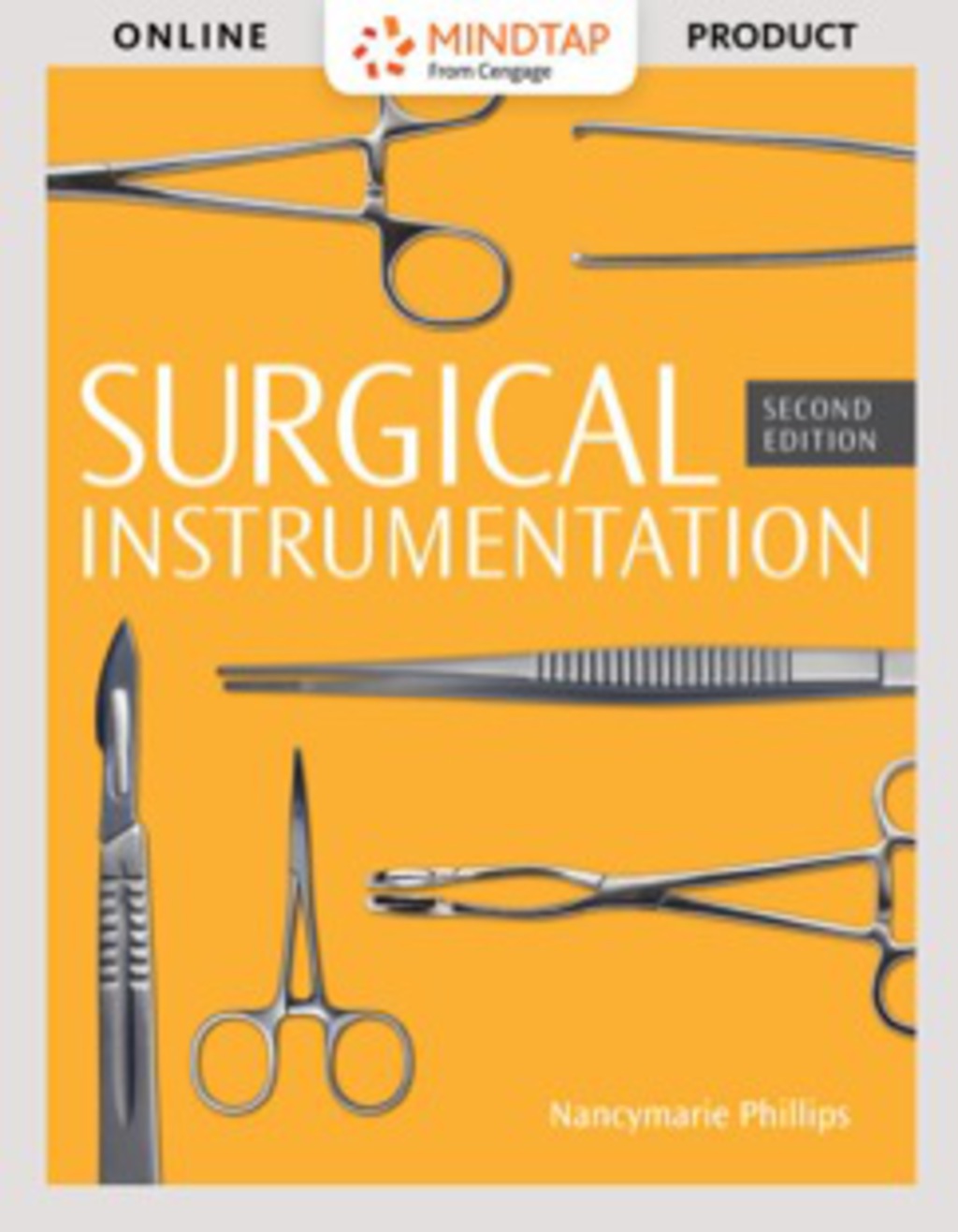 MindTap Surgical Technology for Phillips' Surgical Instrumentation, 2nd Edition [Instant Access], 2 terms (12 months) 2nd Edition