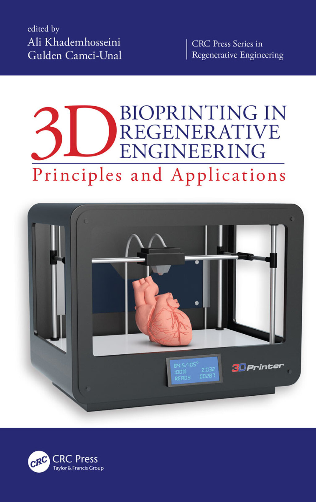 3D Bioprinting in Regenerative Engineering Principles and Applications 1st Edition