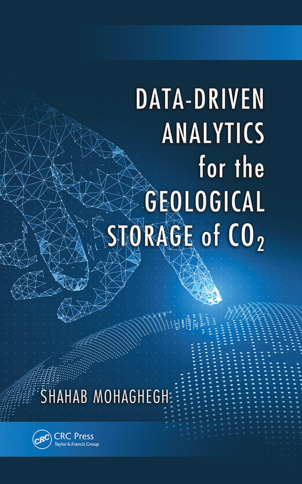 Data-Driven Analytics for the Geological Storage of CO2 1st Edition