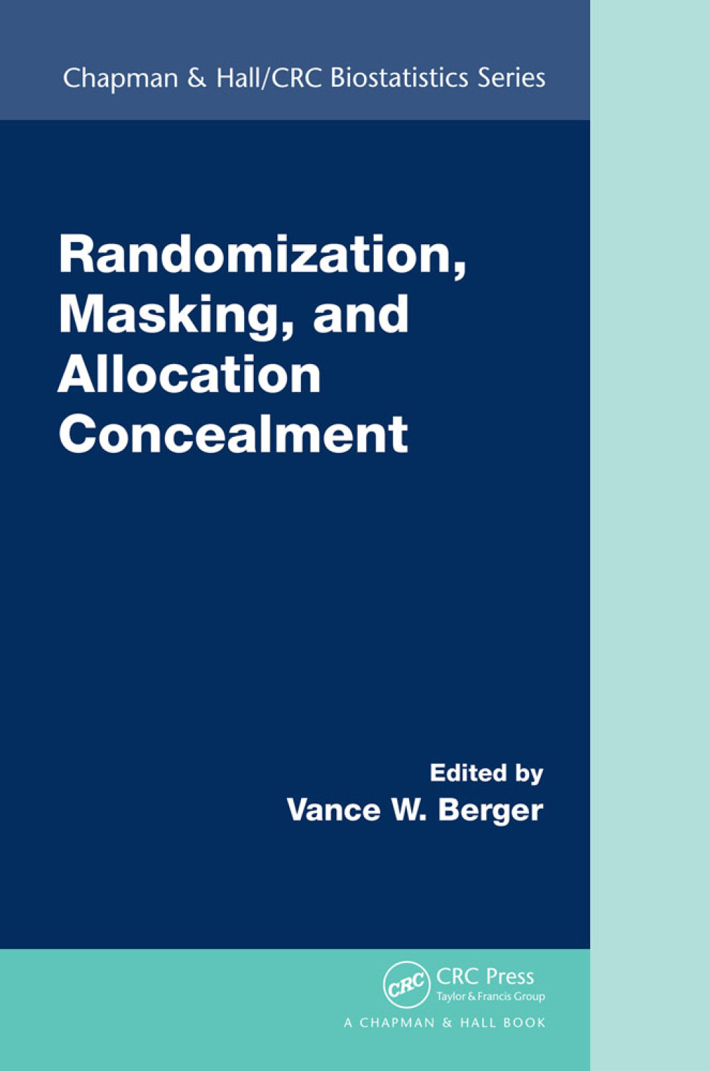 Randomization, Masking, and Allocation Concealment 1st Edition