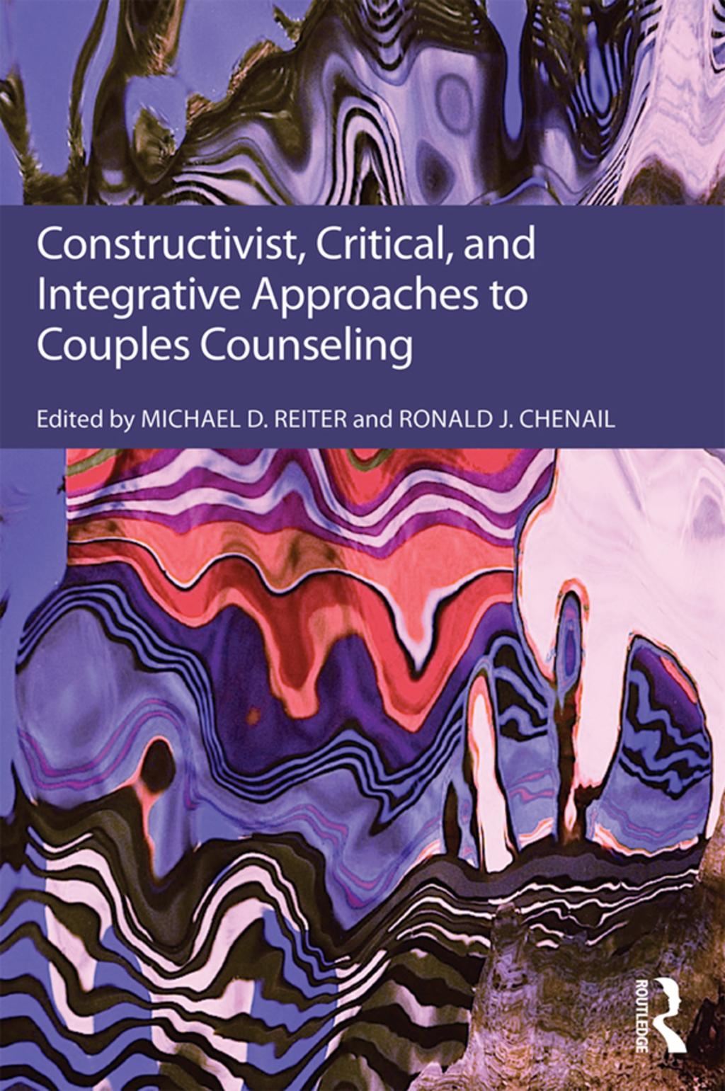 Constructivist, Critical, And Integrative Approaches To Couples Counseling 1st Edition