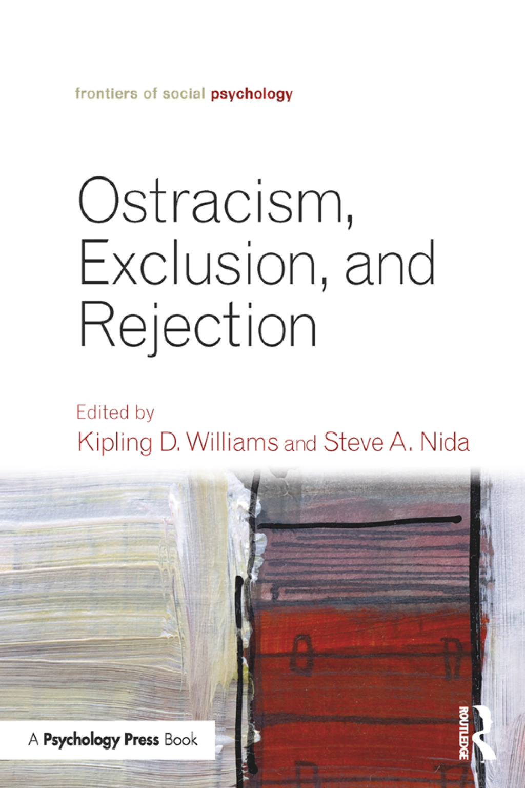 Ostracism, Exclusion, and Rejection 1st Edition