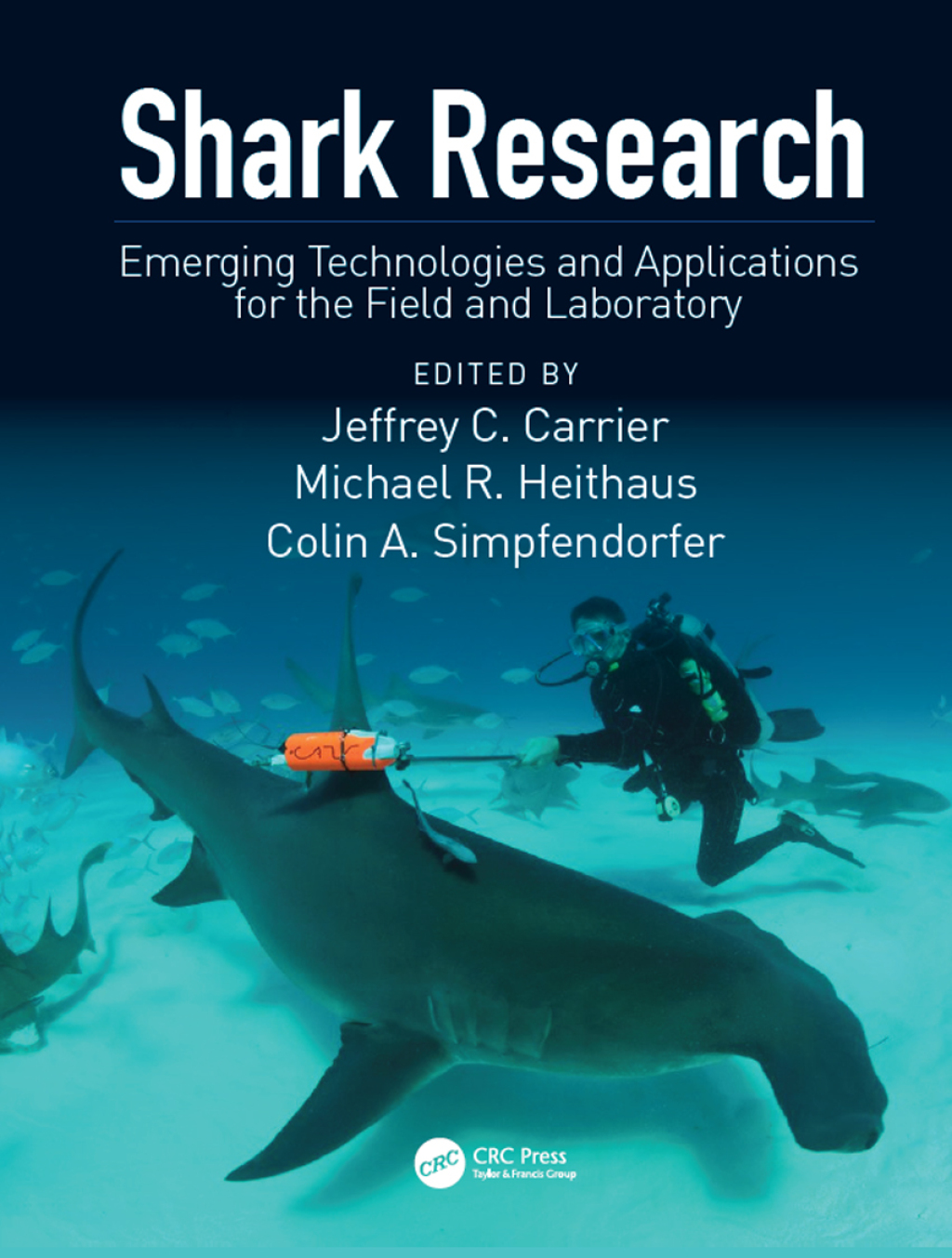 Shark Research Emerging Technologies and Applications for the Field and Laboratory 1st Edition