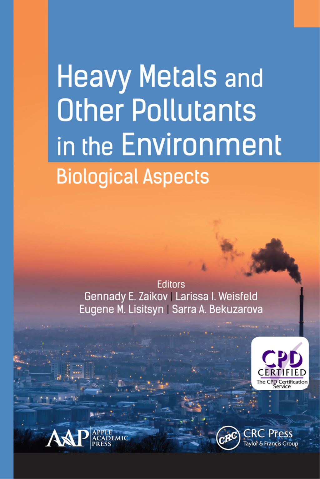 Heavy Metals and Other Pollutants in the Environment Biological Aspects 1st Edition