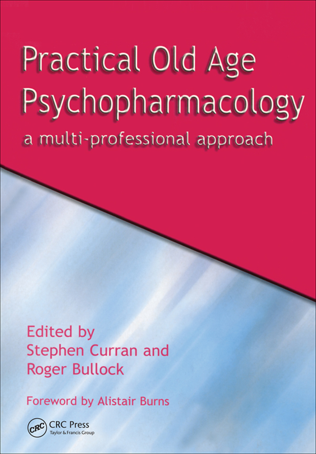 Practical Old Age Psychopharmacology A Multi-Professional Approach 1st Edition
