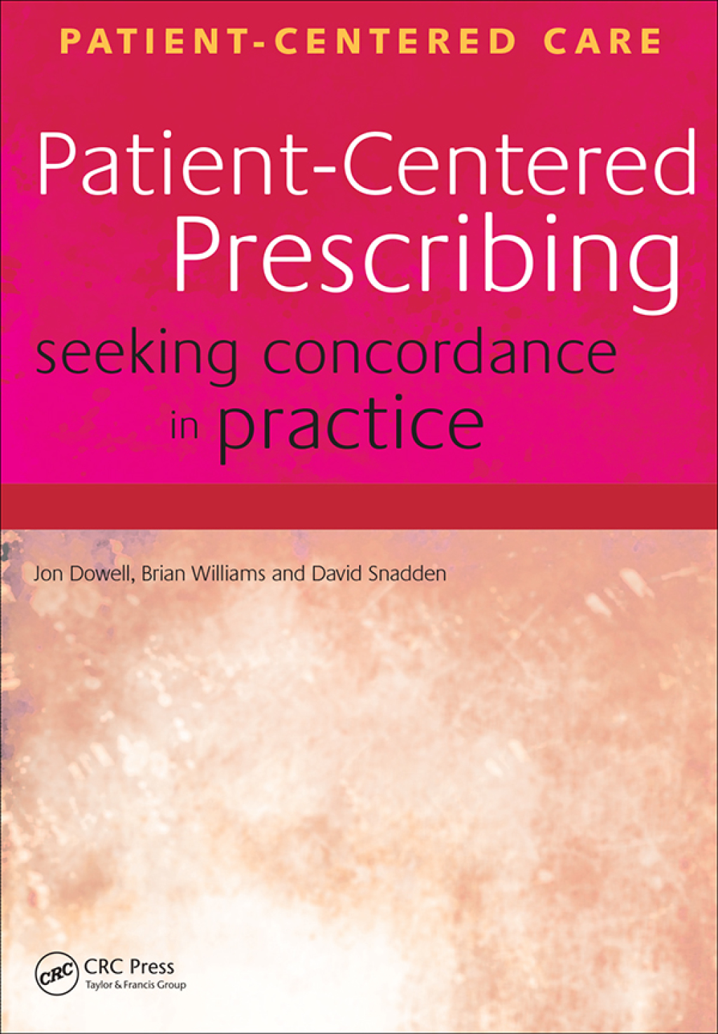 Patient-Centered Prescribing Seeking Concordance in Practice 1st Edition
