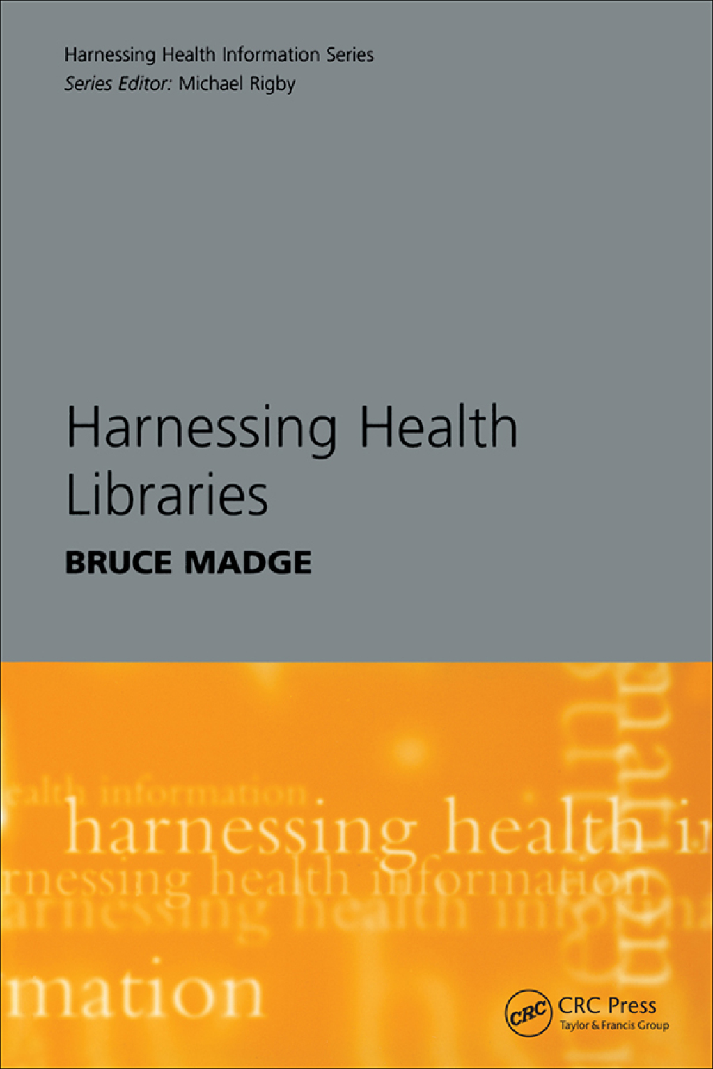 Harnessing Health Libraries 1st Edition