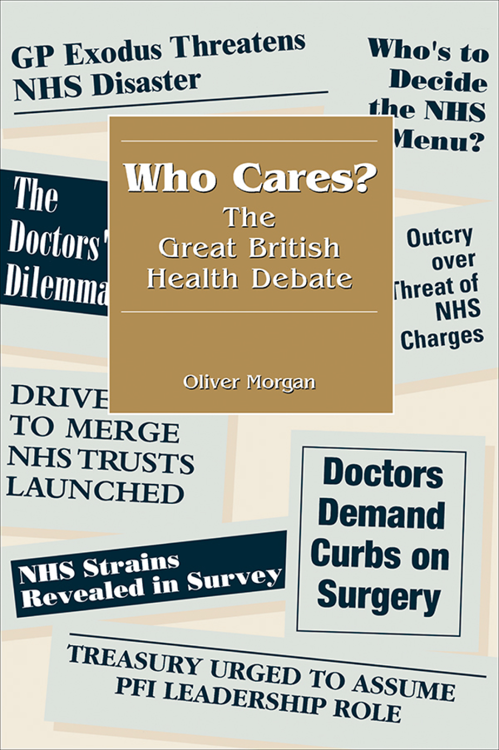 Who Cares? The Great British Health Debate 1st Edition