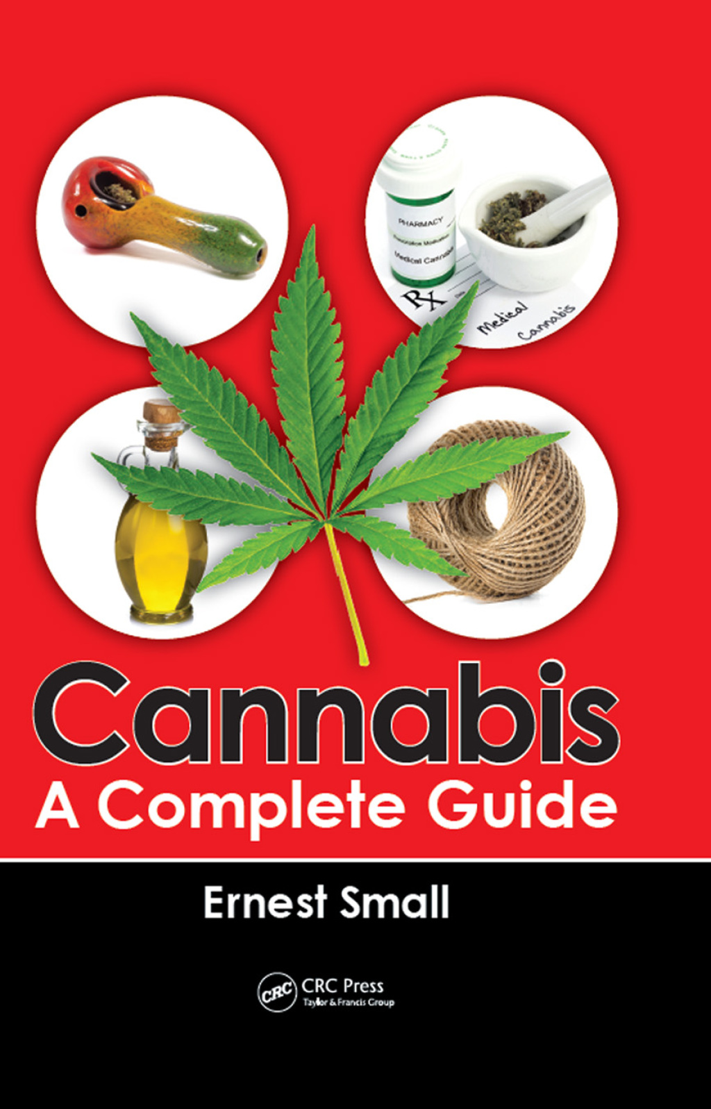 Cannabis A Complete Guide 1st Edition